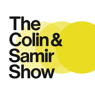 The Colin & Samir Show