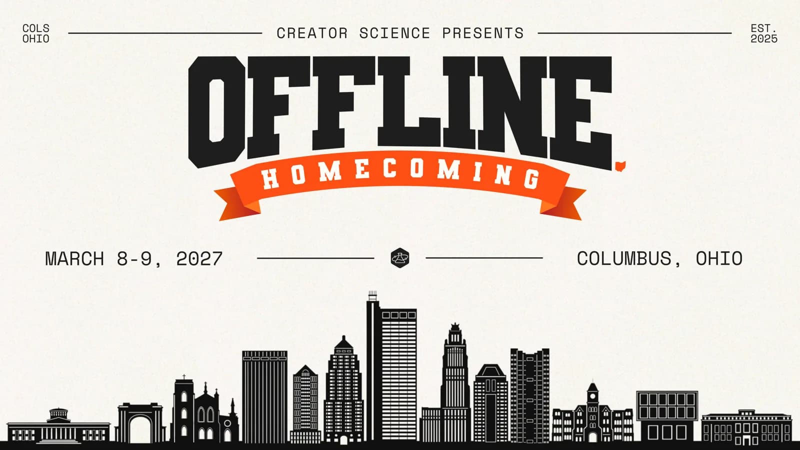 Offline Homecoming: March 8–9, 2027, Columbus, Ohio
